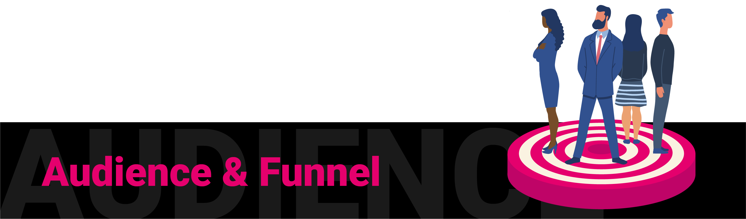 Audience & Funnel 