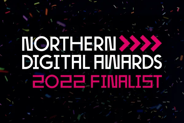 were finalists at the northern digital awards