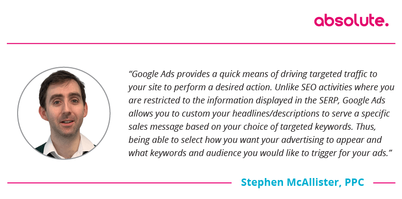 Quote from Stephen McAllister on Google Ads