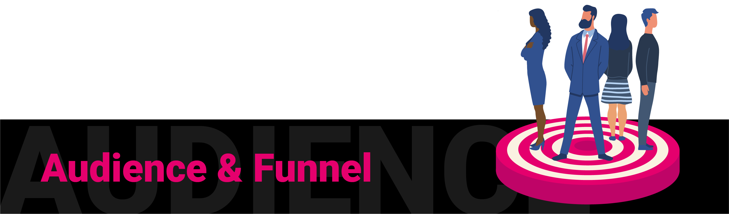Audience & Funnel 